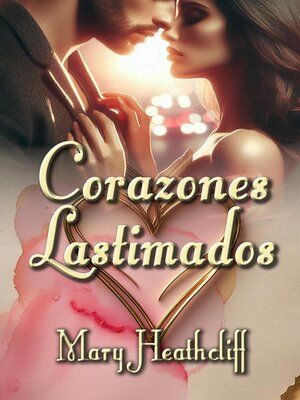 cover image of Corazones Lastimados